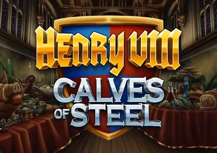 Henry 8th Calves of Steel Henry 8th Calves of Steel