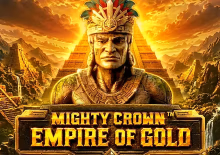 Mighty Crown™: Empire of Gold Mighty Crown™: Empire of Gold